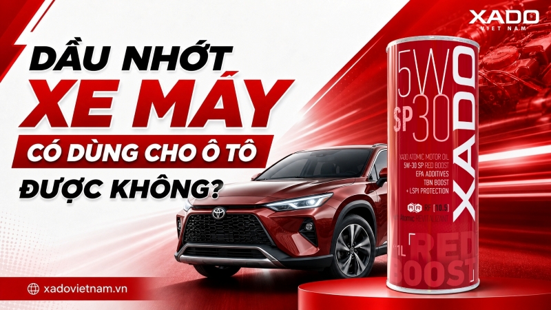 Dầu nhớt xe máy có dùng cho ô tô được không